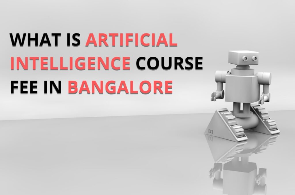 artificial intelligence course in Bangalore